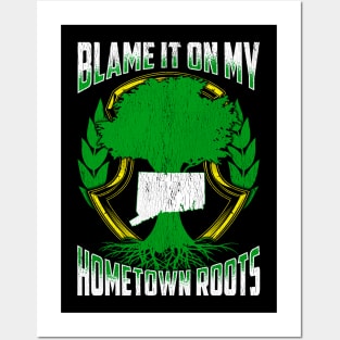 Blame It On My Hometown Roots State Tree Gift Connecticut Posters and Art